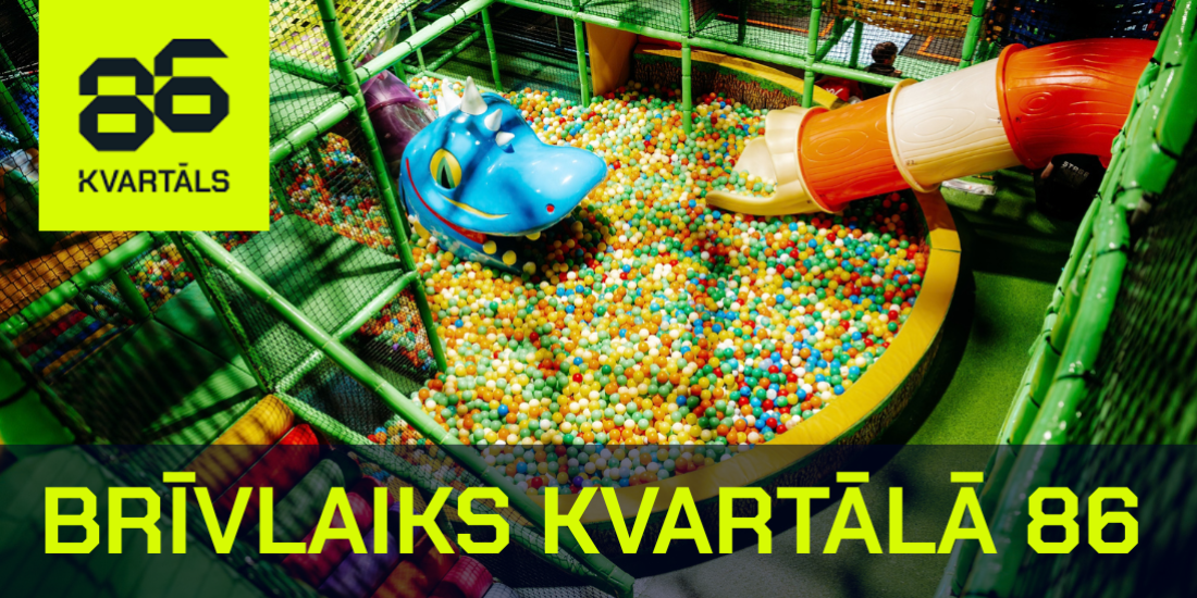 Brīvlaika akcija bērniem Kvartālā 86 
